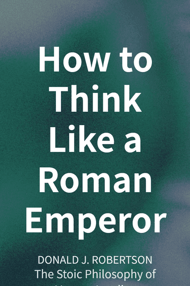 How to Think Like a Roman Emperor cover