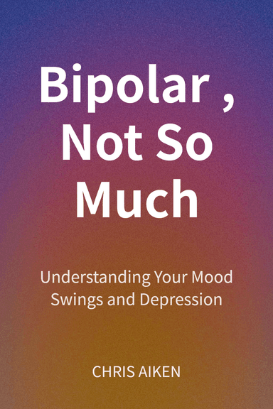 Bipolar, Not So Much cover