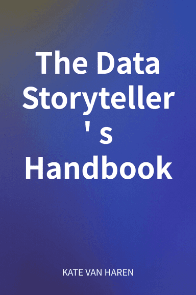 The Data Storyteller's Handbook cover