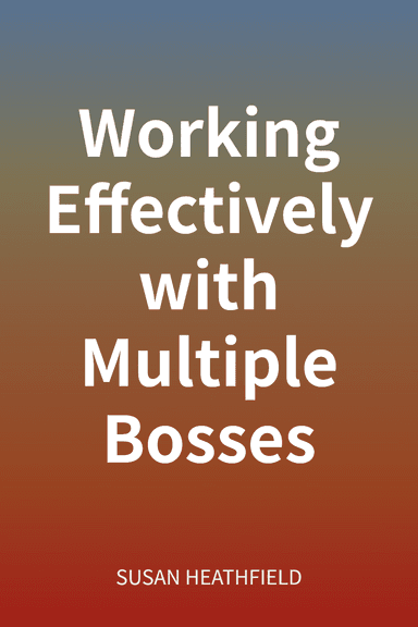 Working Effectively with Multiple Bosses cover