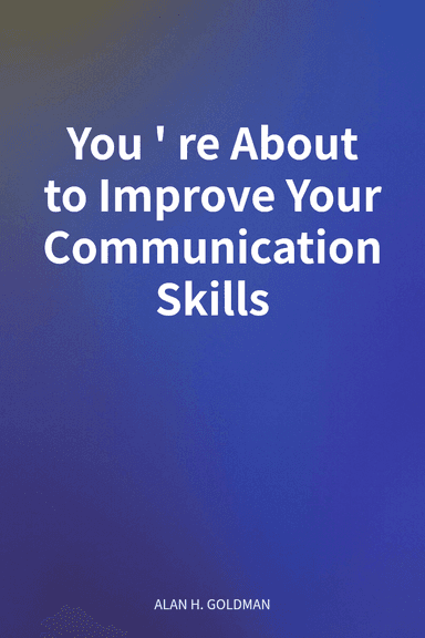 You're About to Improve Your Communication Skills cover