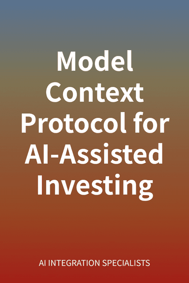 Model Context Protocol for AI-Assisted Investing cover
