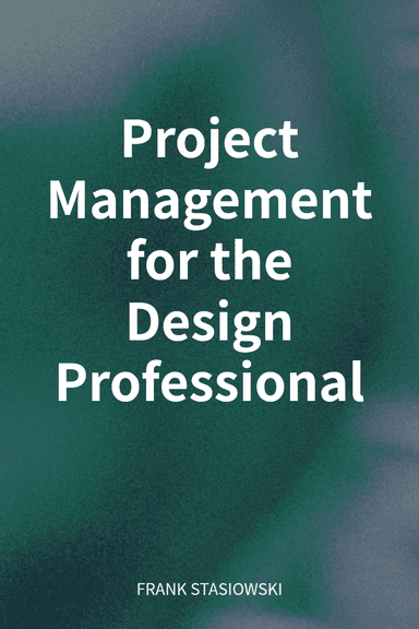 Project Management for the Design Professional cover
