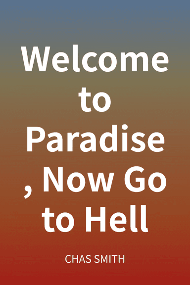 Welcome to Paradise, Now Go to Hell cover