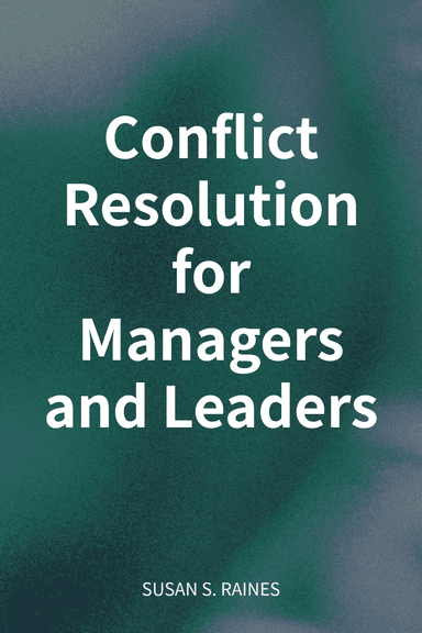 Conflict Resolution for Managers and Leaders cover