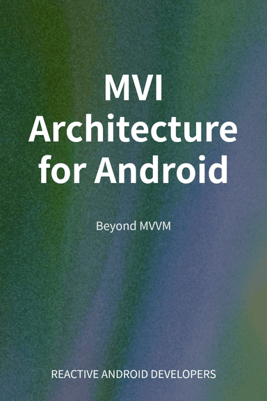 MVI Architecture for Android cover