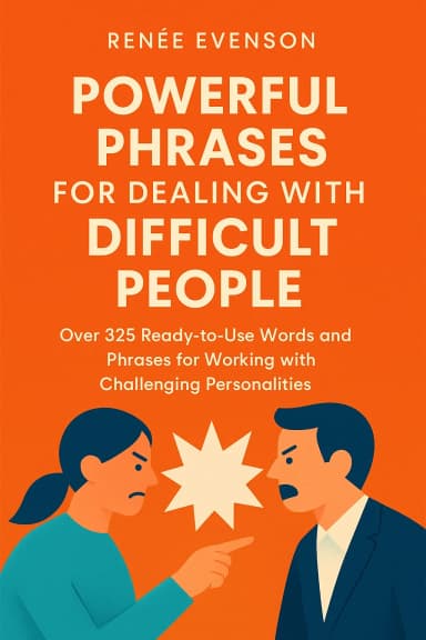 Powerful Phrases for Dealing with Difficult People cover