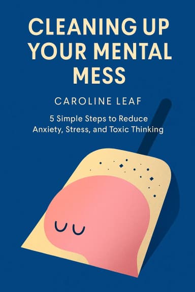 Cleaning Up Your Mental Mess cover