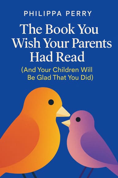 The Book You Wish Your Parents Had Read (And Your Children Will Be Glad That You Did) cover