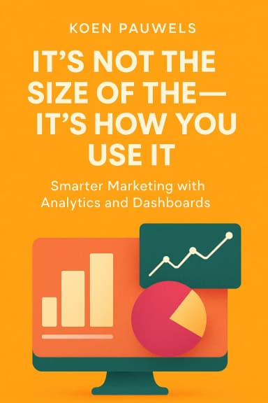It's Not the Size of the Data—It's How You Use It cover