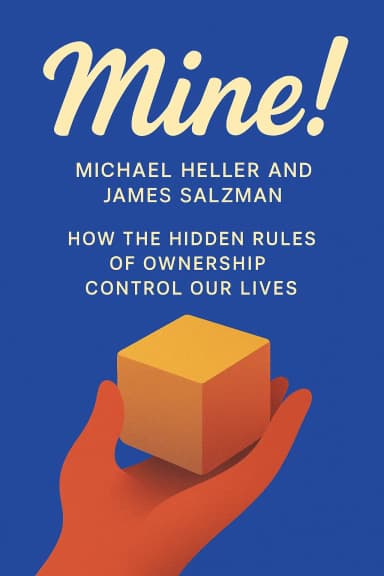 Mine!: How the Hidden Rules of Ownership Control Our Lives cover
