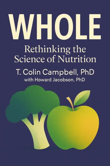 Whole: Rethinking the Science of Nutrition cover