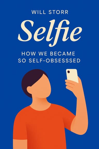Selﬁe: How We Became So Self-Obsessed and What It's Doing To Us cover