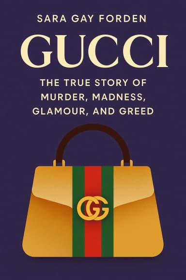 Gucci: The True Story of Murder, Madness, Glamour, and Greed cover