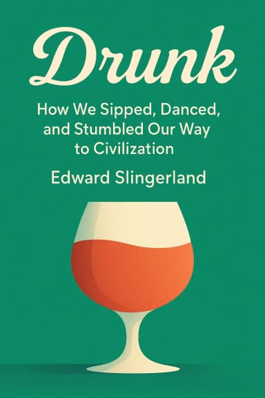 Drunk: How We Sipped, Danced, and Stumbled Our Way to Civilization cover