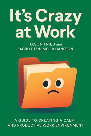 It Doesn't Have to Be Crazy at Work cover