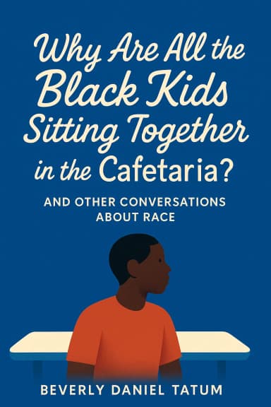 Why Are All the Black Kids Sitting Together in the Cafeteria? cover