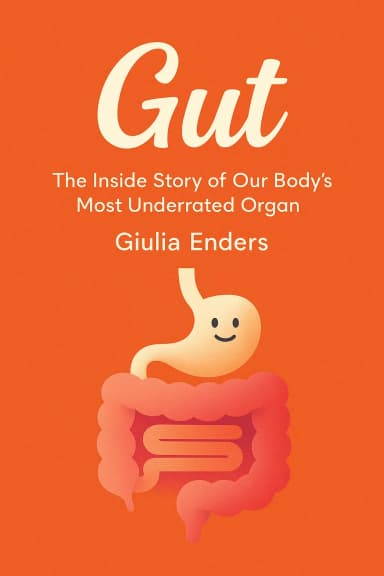 Gut: The Inside Story of Our Body’s Most Underrated Organ cover