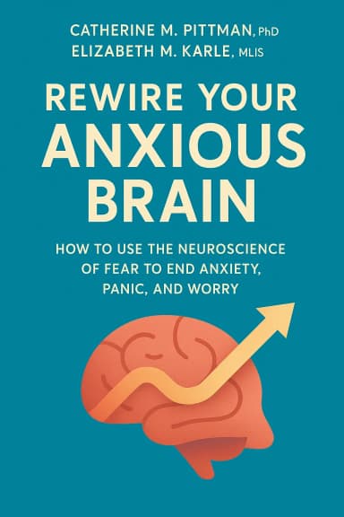 Rewire Your Anxious Brain cover