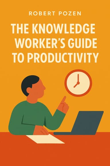 The Knowledge Worker's Guide to Productivity cover