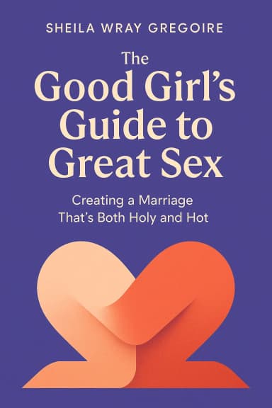 The Good Girl's Guide to Great Sex cover