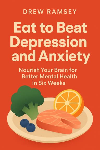 Eat to Beat Depression and Anxiety cover