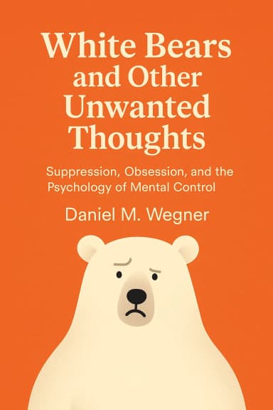 White Bears and Other Unwanted Thoughts cover