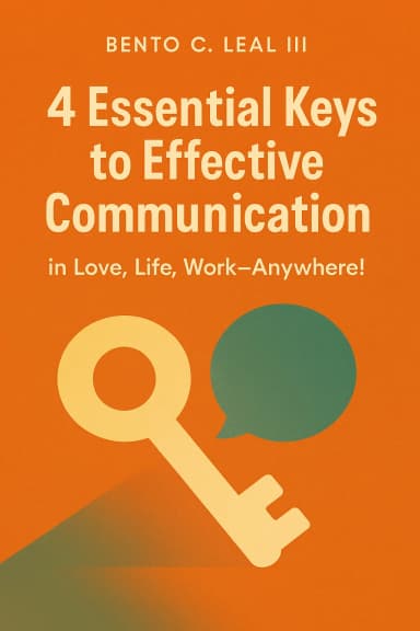4 Essential Keys to Effective Communication in Love, Life, Work—Anywhere! cover
