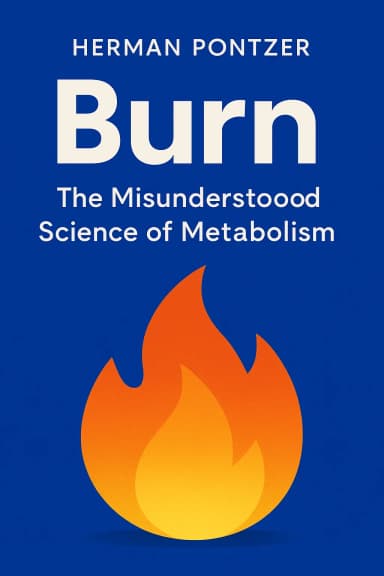 Burn: The Misunderstood Science of Metabolism cover