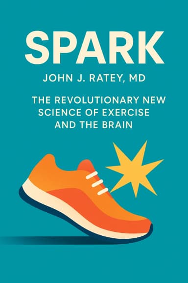 Spark: The Revolutionary New Science of Exercise and the Brain cover