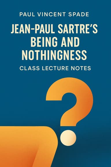 Jean-Paul Sartre’s Being and Nothingness Class Lecture Notes cover