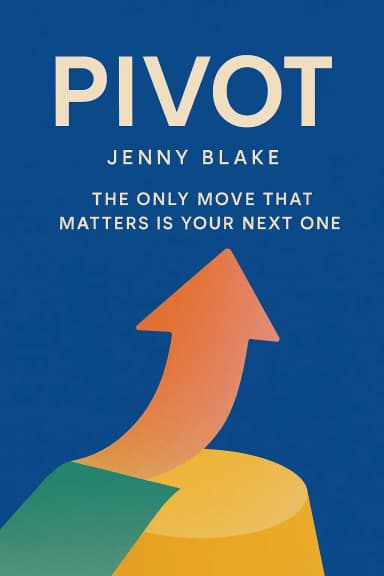 Pivot: The Only Move That Matters Is Your Next One cover