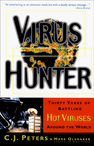 Virus hunter : thirty years of battling hot viruses around the world cover
