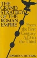 The grand strategy of the Roman Empire from the first century A.D. to the third cover