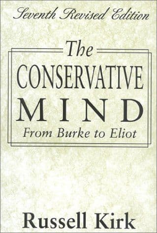 The conservative mind : from Burke to Eliot / Russell Kirk cover