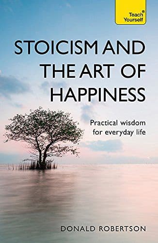Stoicism and the Art of Happiness cover