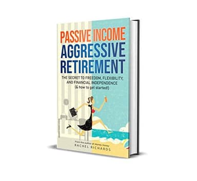Passive Income, Aggressive Retirement cover
