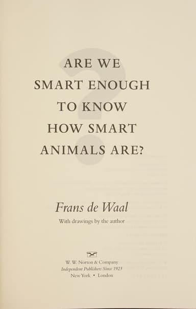 Are We Smart Enough to Know How Smart Animals Are? cover