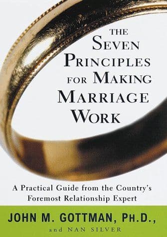 The seven principles for making marriage work cover