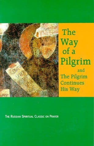 The way of a pilgrim ; and, The pilgrim continues his way cover