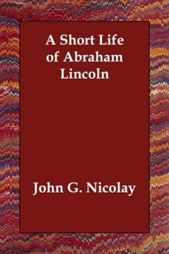 A short life of Abraham Lincoln cover