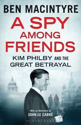 A Spy Among Friends Kim Philby And The Great Betrayal cover