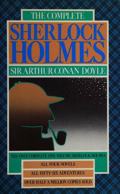 The Complete Sherlock Holmes [4 novels, 56 stories] cover