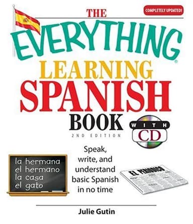 The Everything Learning Spanish Book: Speak, Write, and Understand Basic Spanish in No Time (Everything: Language and Literature) cover