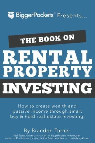 The Book on Rental Property Investing: How to Create Wealth and Passive Income Through Intelligent Buy & Hold Real Estate Investing! cover