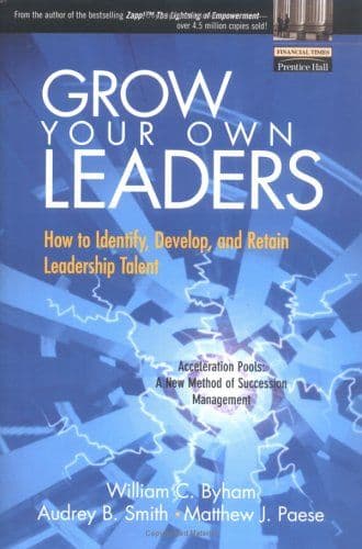 Grow your own leaders : how to identify, develop, and retain leadership talent cover