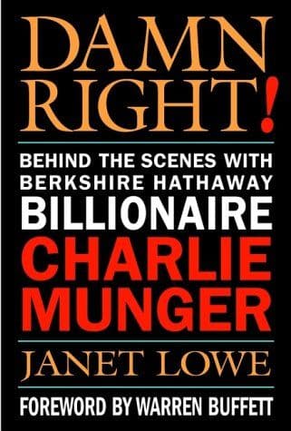 Damn Right! Behind the Scenes with Berkshire Hathaway Billionaire Charlie Munger cover