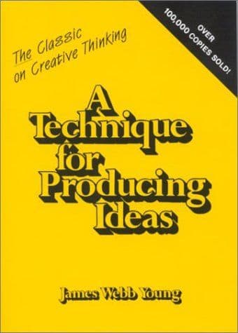 A Technique for Producing Ideas cover