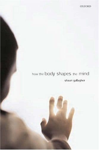 How the body shapes the mind cover