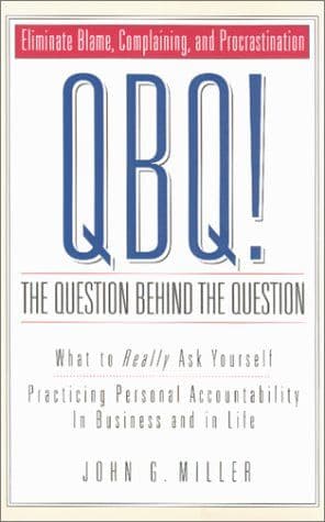 QBQ! The Question Behind the Question cover